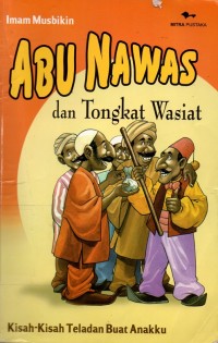 Image of Abu Nawas dan Tongkat Wasiat Kisah-Kisah Teladan Buat Anakku