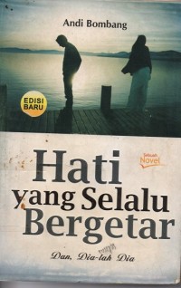 Image of Hati Yang Selalu Bergetar