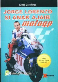 Image of Jorge Lorenzo: Si Anak Ajaib MotoGP