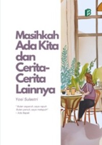 Image of Masihkah Ada Kita dan Cerita-cerita Lainnya