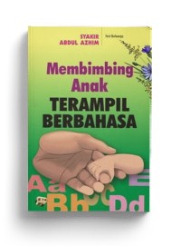 Image of Membimbing Anak Terampil Berbahasa