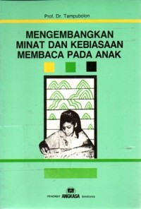 Image of Mengembangkan Minat Dan Kebiaaan Membaca Kepada Anak
