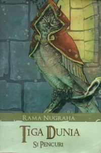 Image of Tiga Dunia Si Pencuri